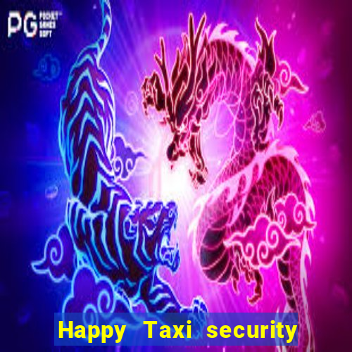 Happy Taxi security password road 96 happy